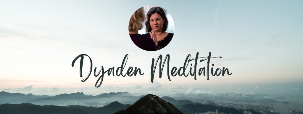 Dyaden Meditation mit yvonne unger